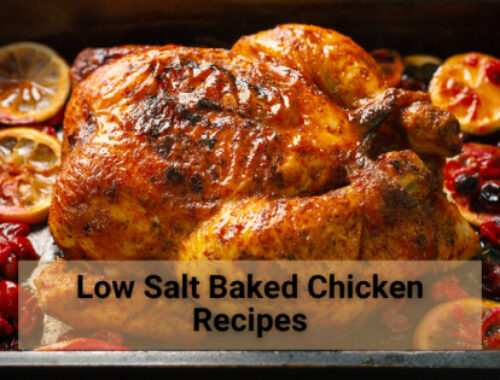 Juicy Low Salt Baked Chicken Recipe for Flavor Lovers
