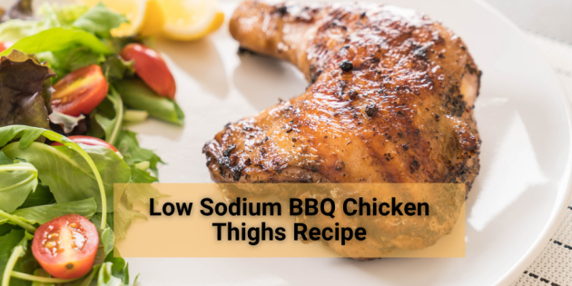 Read more about the article Low Sodium BBQ Chicken Thighs Recipe