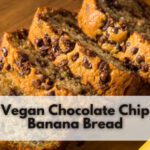 Best Vegan Chocolate Chip Banana Bread