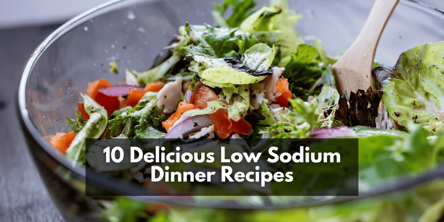 Low Sodium Diet Recipes for Dinner